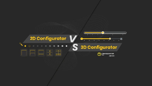 Is a 2D or 3D Configurator Better for...